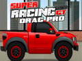 Mchezo Super Racing GT : Drag Pro