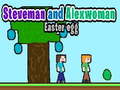 Mchezo Steveman and Alexwoman: Easter Egg