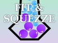 Mchezo Fit & Squezze