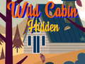 Mchezo Wild Cabin Hidden