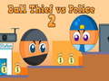 Mchezo Ball Thief vs Police 2