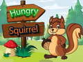 Mchezo Hungry Squirrel
