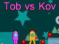Mchezo Tob vs Kov