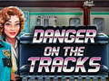 Mchezo Danger on the Tracks