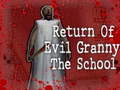 Mchezo Return Of Evil Granny: The School