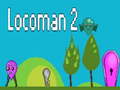 Mchezo Locoman 2