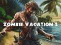 Mchezo Zombie Vacation 2