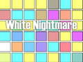Mchezo White Nightmare