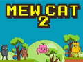 Mchezo Mew Cat 2