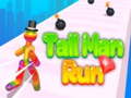 Mchezo Tall Man Run