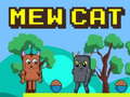 Mchezo Mew Cat