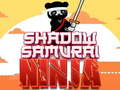 Mchezo Shadow Samurai Ninja
