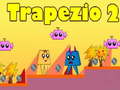 Mchezo Trapezio 2