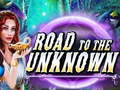 Mchezo Road to the Unknown