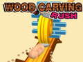Mchezo Wood Carving Rush