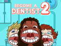 Mchezo Become a Dentist 2