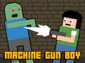 Mchezo Machine Gun Boy