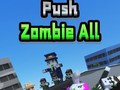 Mchezo Push Zombie All