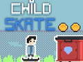Mchezo Child Skate