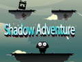 Mchezo Shadow Adventure