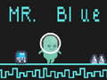 Mchezo Mr Blue