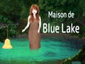 Mchezo Maison De Blue Lake