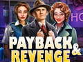 Mchezo Payback and Revenge