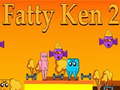 Mchezo Fatty Ken 2