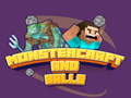 Mchezo Monstercraft and Balls