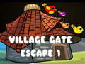 Mchezo Village Gate Escape 1