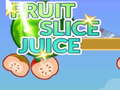 Mchezo Fruit Slice Juice