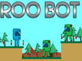 Mchezo Roo Bot