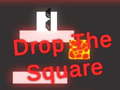 Mchezo Drop the Square