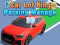 Mchezo Car Lot King Parking Manage 3D