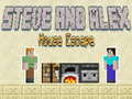 Mchezo Steve and Alex House Escape