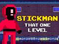 Mchezo Stickman That One Level