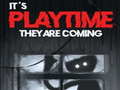Mchezo It's Playtime They are coming