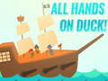 Mchezo All Hands On Duck!