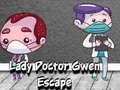 Mchezo Lady Doctor Gwen Escape