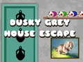 Mchezo Dusky Grey House Escape
