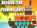 Mchezo Rescue The Fishing Boy
