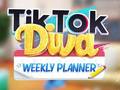 Mchezo TikTok Diva Weekly Planner