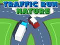 Mchezo Traffic Run Nature