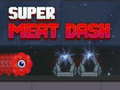 Mchezo Super Meat Dash
