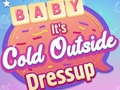 Mchezo Baby It's Cold Outside Dress Up