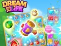 Mchezo Dream Life