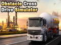 Mchezo Obstacle Cross Drive Simulator
