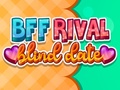 Mchezo BFF Rival Blind Date