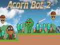 Mchezo Acorn Bot 2