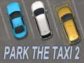 Mchezo Park The Taxi 2